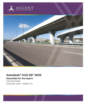 Autodesk Civil 3D 2025 : Essentials for Surveyors (Imperial Units)