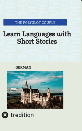 Learn Languages with Short Stories : German