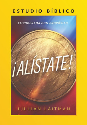 Alistate! Estudio Bíblico : Empoderada Con Propósito