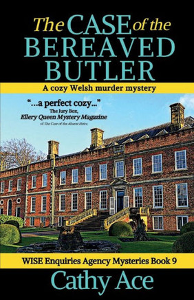 The Case of the Bereaved Butler : A WISE Enquiries Agency Cozy Welsh Murder Mystery