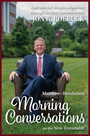 Morning Conversations on the New Testament : Matthew-Revelation