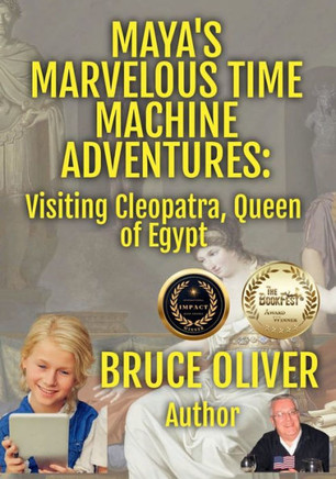 Maya's Marvelous Time Machine Adventures : Visiting Cleopatra, Queen of Egypt