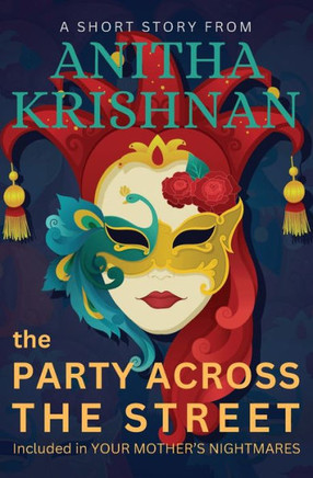 The Party Across The Street : A Short Story