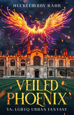 Veiled Phoenix : YA: LGBTQ Urban Fantasy