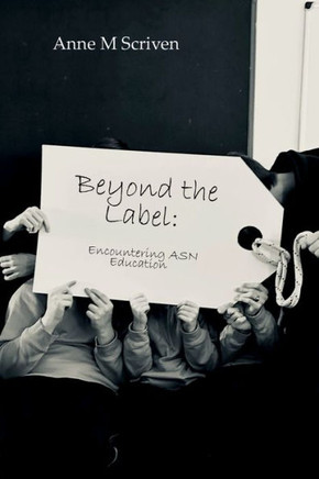 Beyond the Label : Encountering ASN Education