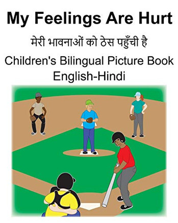 English-Hindi My Feelings Are Hurt/???? ??????? ?? ??? ?????? ?? Children'S Bilingual Picture Book