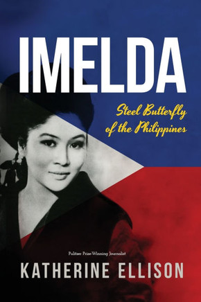 Imelda : Steel Butterfly of the Philippines, 3rd Edition