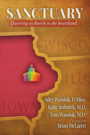 Sanctuary : Queering a Church in the Heartland