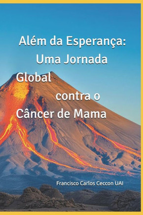 Além da Esperança : Uma Jornada Global contra o Câncer de Mama