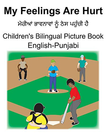 English-Punjabi My Feelings Are Hurt Children'S Bilingual Picture Book