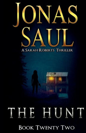 The Hunt : A Sarah Roberts Thriller Book 22