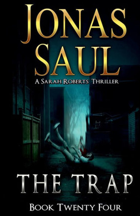The Trap : A Sarah Roberts Thriller Book 24