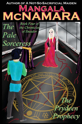 The Pale Sorceress : Book Four of the Chronicles of Ilseador (The Prydeen Prophecy Cycle)
