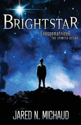 Brightstar : Energematrice6 - the Epimyth Begins
