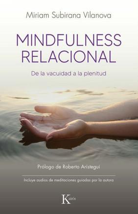 Mindfulness relacional : De la vacuidad a la plenitud