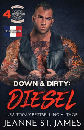 Down & Dirty: Diesel (Édition Française) : Dirty Angels MC, Livre 4 (Édition Française)
