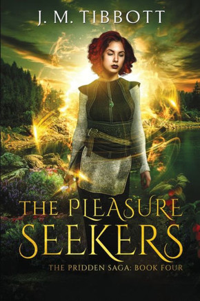 The Pleasure Seekers : The Pridden Saga: Book 4