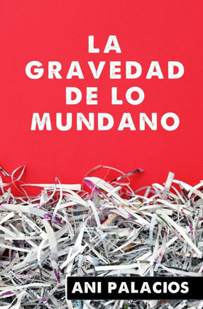 La gravedad de lo mundano