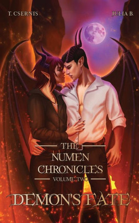 Demon's Fate : The Numen Chronicles Volume Two [No Accent Edition]