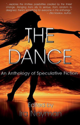 The Dance : An Anthology of Speculative Fiction
