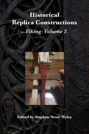 Historical Replica Constructions : Vikings: Volume 2