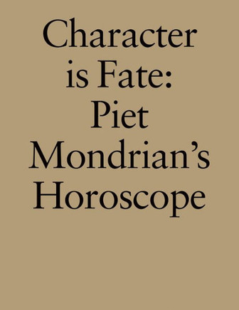 Character is Fate : Piet Mondrian's Horoscope