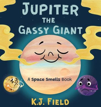 Jupiter the Gassy Giant : A Funny Solar System Book for Kids about the Chemistry of Planet Jupiter