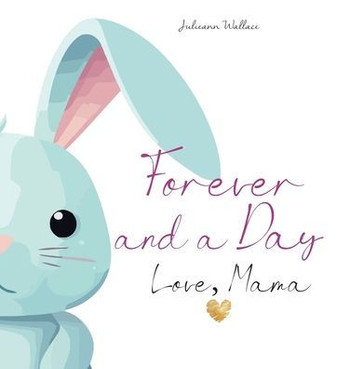 Forever and a Day, Love Mama : The Day You Were Born