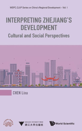Interpreting Zhejiang's Development: Cultural and Social Perspectives