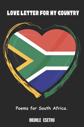 Love Letter For My Country : Poems for South Africa