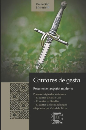 Cantares de gesta : resumen en español moderno