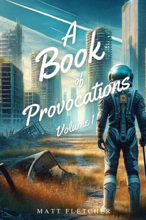 A Book of Provocations : Volume 1