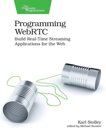 Programming WebRTC