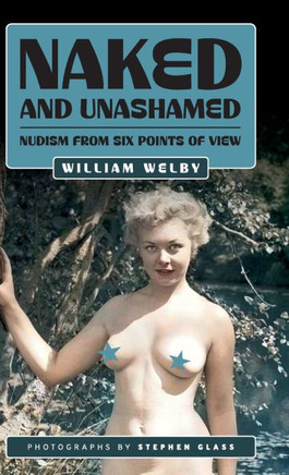 Naked and Unashamed : Nudism from Six Points of View