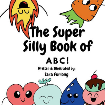 The Super Silly Book of ABCs : Part of the Super Silly Educational Book Series