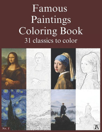 Famous Paintings Coloring Book : 31 Classics to Color.