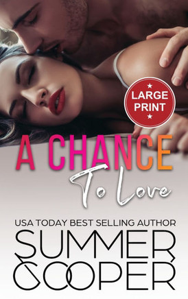 A Chance To Love : A Single Mother Second Chance Contemporary Romance (Large Print Hardback) A Chance To Love : A Single Mother Second Chance Contemporary Romance (Large Print Hardback)