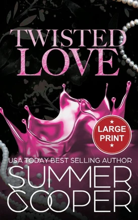 Twisted Love : A Billionaire Bully Dark Romance (Large Print Hardback)