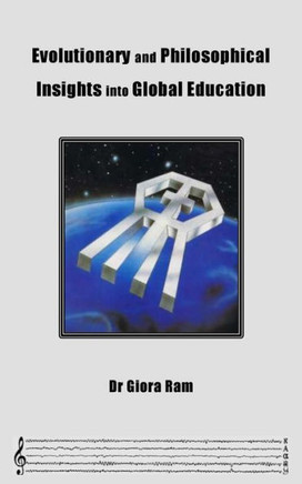 Evolutionary and Philosophical Insights Into Global Education