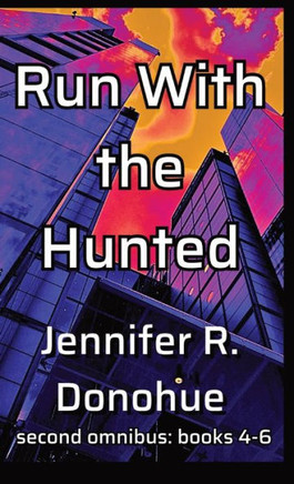 Run With the Hunted Second Omnibus : Books 4-6: Books 4-6