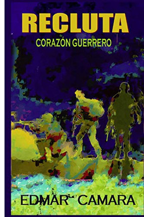 Recluta: Corazón Guerrero (Spanish Edition)