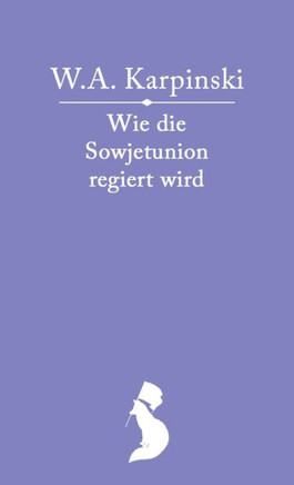 Wie die Sowjetunion regiert wird : Der Staatsaufbau der Sowjetunion und die Rechte und Pflichten der Sowjetbürger