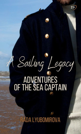 A Sailing Legacy : Adventures of the Sea Captain