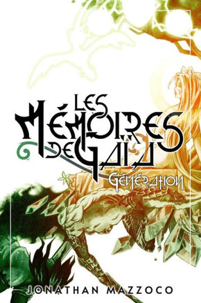 Les Mémoires de Gaïa : Génération