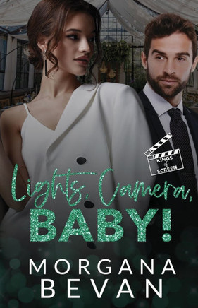 Lights, Camera, Baby! : An Accidental Pregnancy Hollywood Romance