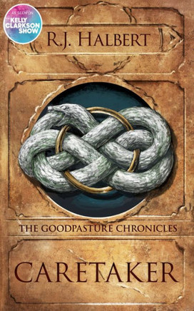 Caretaker : The Goodpasture Chronicles (Book 1)