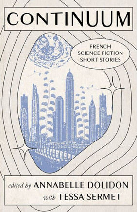 Continuum : French Science Fiction Short Stories