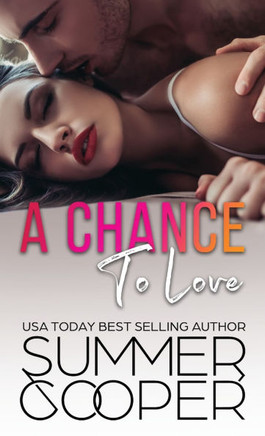A Chance To Love : A Single Mother Second Chance Contemporary Romance (Hardback) A Chance To Love : A Single Mother Second Chance Contemporary Romance (Hardback)