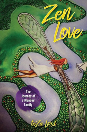 Zen Love : The True Journey of a Blended Family