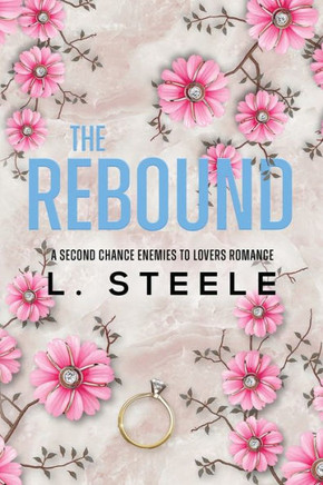 The Rebound : A Second Chance Fake Relationship Romance